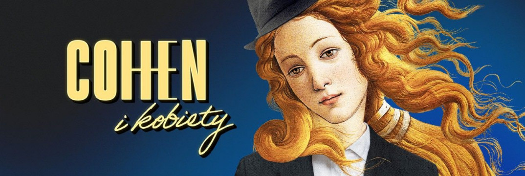 Koncert "Cohen i kobiety" w Warszawie. Interpretacje dzieł mistrza w wykonaniu polskich wokalistek