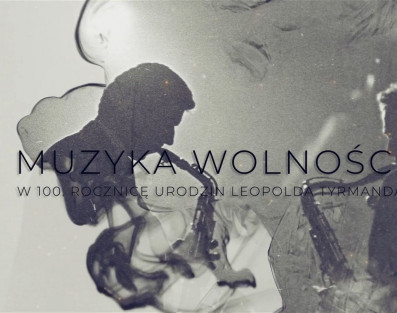 "Muzyka wolności" - cykl filmowych wywiadów z legendami polskiego jazzu 