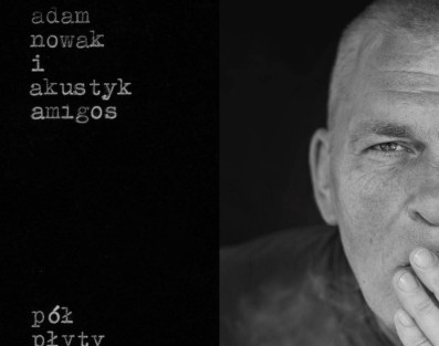 Adam Nowak i Akustyk Amigos nagrali "Pół płyty" 