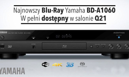 Premiera wieloformatowego odtwarzacza Yamaha BD-A1060 Aventage w salonie Q21