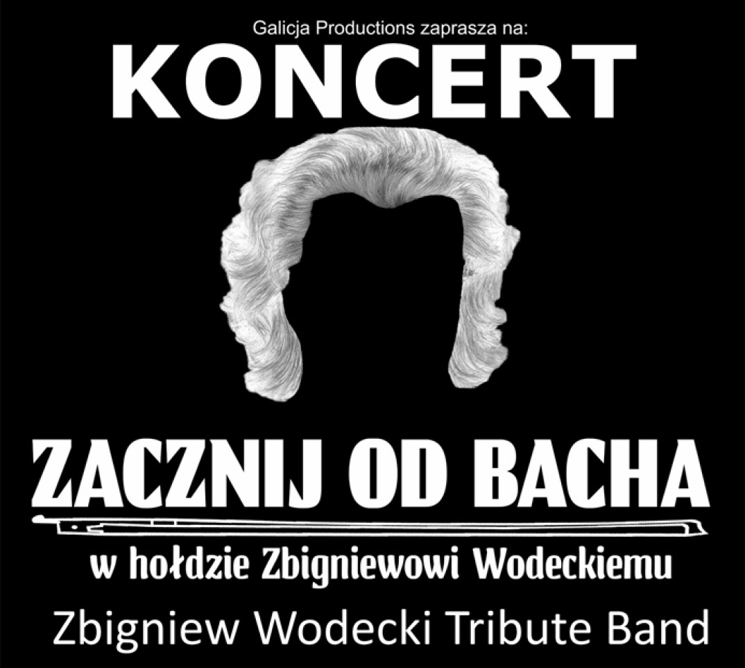 Zacznij Od Bacha - Zbigniew Wodecki Tribute Band w Krakowie