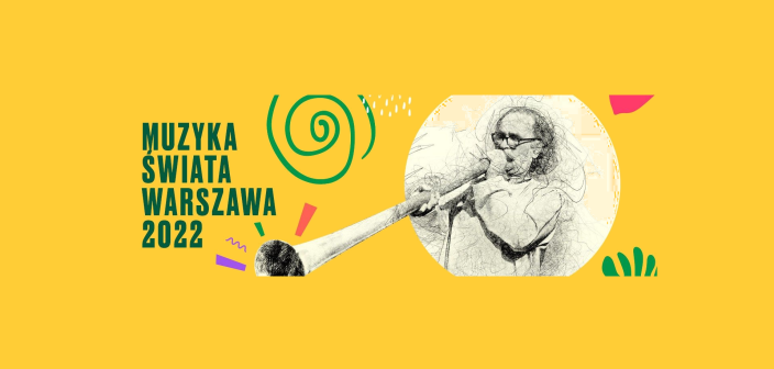 9. czerwca rusza w Warszawie Festiwal Muzyka Świata