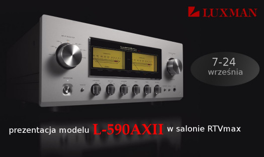 Prezentacje flagowego modelu Luxman L-590AXII w Rtvmax