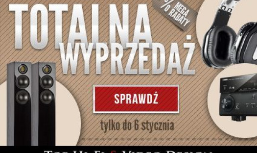 Totalna wyprzedaż w salonach Top Hi-Fi &amp; Video Design