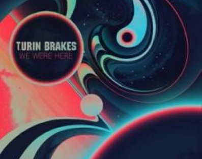 "We Were Here" - nowa płyta Turin Brakes