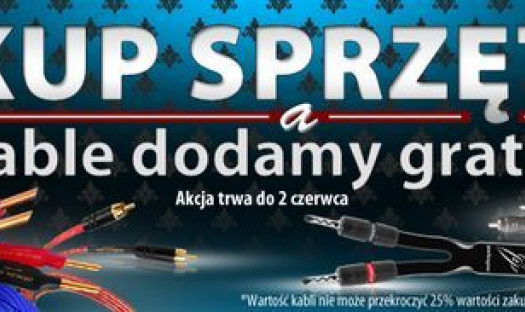 Salony Top Hi-Fi: kup sprzęt, kable dostaniesz w prezencie
