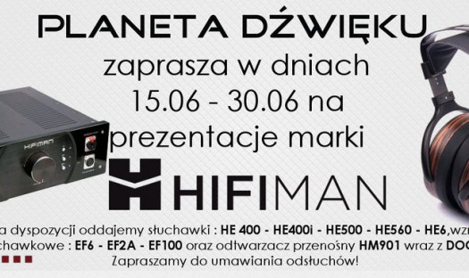 Prezentacje urządzeń marki HiFiMan w warszawskiej Planecie Dźwięku
