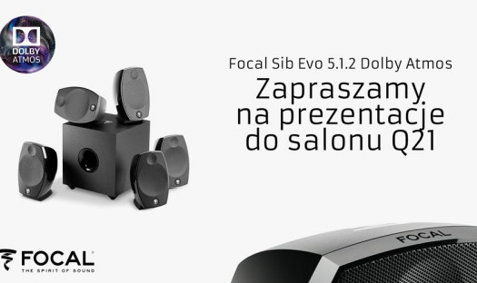 Indywidualne prezentacje zestawu Focal Sib Evo 5.1.2 w salonie Q21