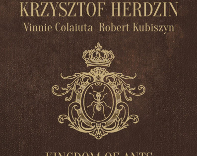 Trio Herdzin, Colaiuta, Kubiszyn i "Kingdom of Ants". Premiera płyty w listopadzie