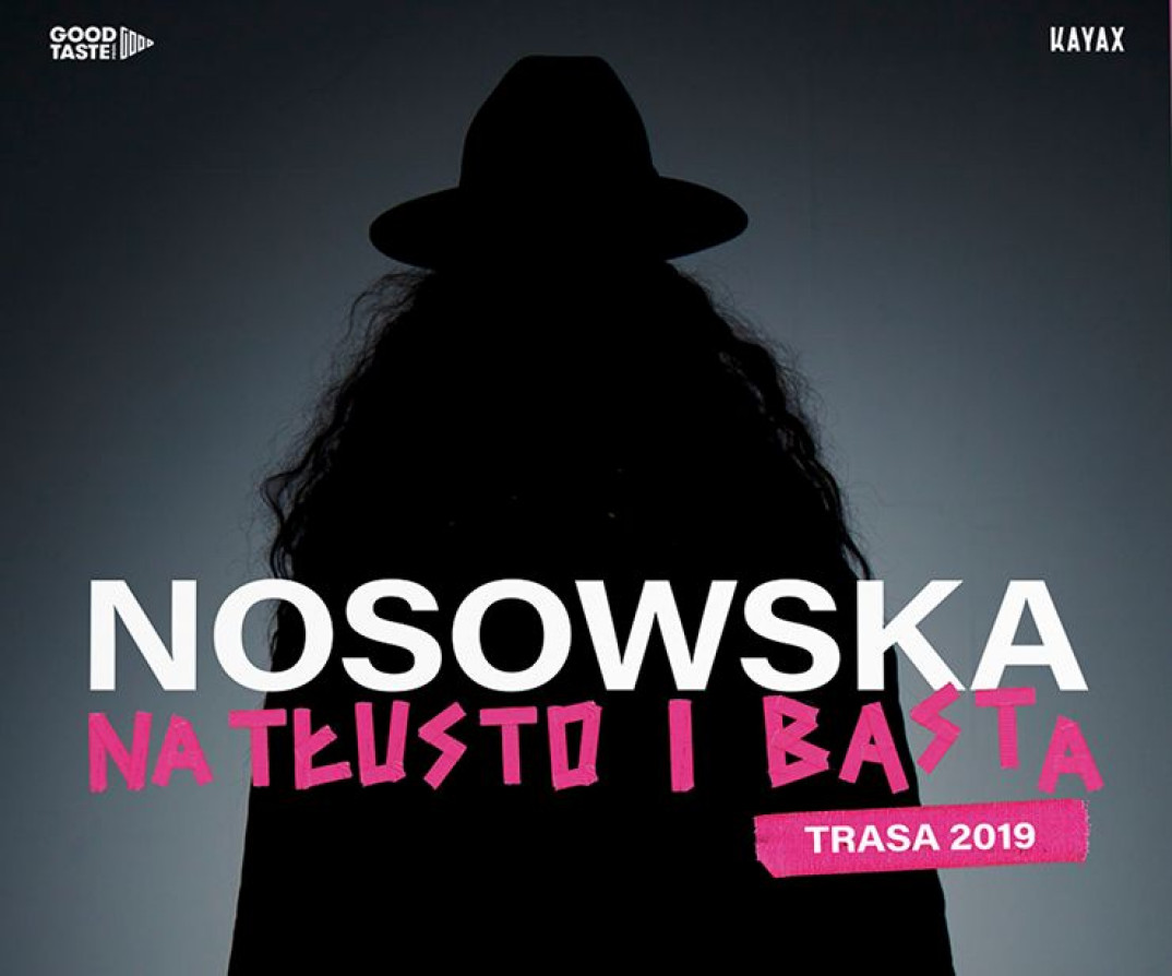 Nosowska na tłusto i basta - trasa koncertowa 2019