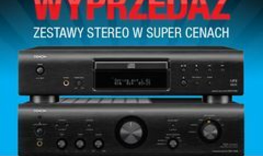 Wyprzedaż Denon. Zestawy stereo taniej nawet 1000 zł