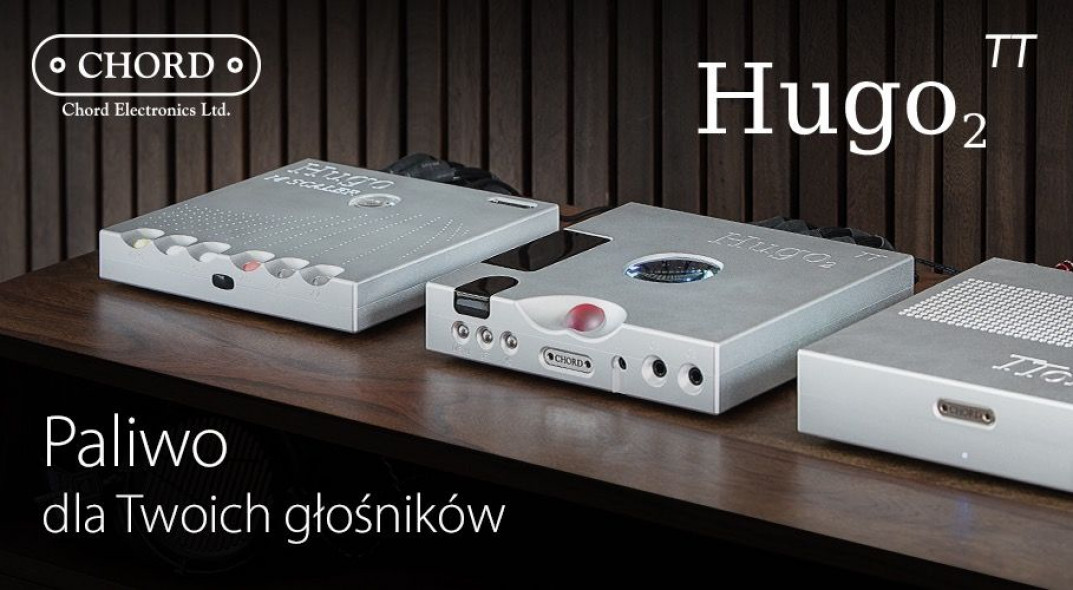 Odsłuchy Chord HUGO TT 2 w salonie Q21