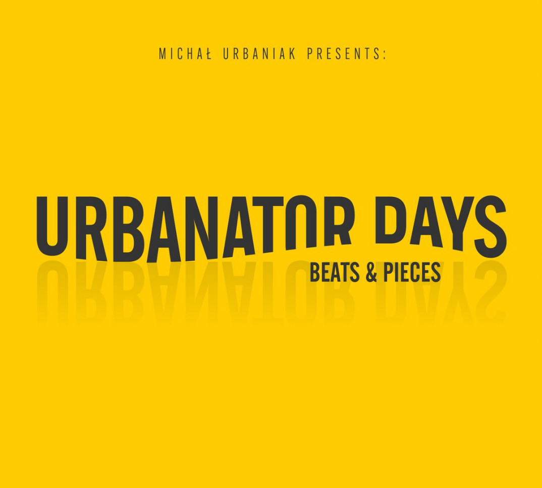 Dziś premiera Urbanator Days "Beats &amp; Pieces"