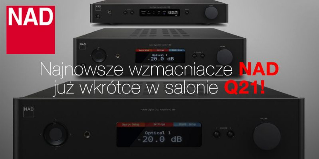 Nowe wzmacniacze NAD w salonie Q21