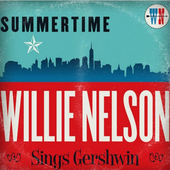 Summertime: Willie Nelson Sings Gershwin
