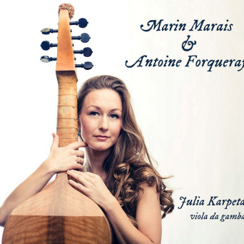 Marin Marais &amp; Antoine Forqueray