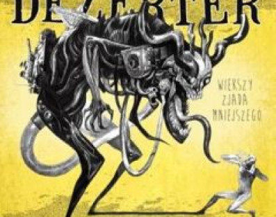 "Większy zjada mniejszego", czyli Dezerter zapowiada nową płytę