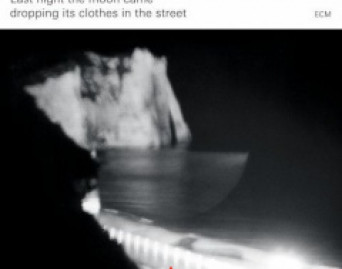 Last Night The Moon Came Dropping Its Clothes In The Street